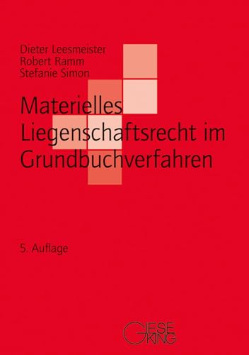 Materielles Liegenschaftsrecht im Grundbuchverfahren: Lehr- und Studienbuch von Gieseking, E u. W